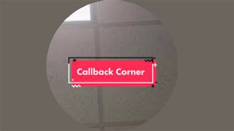 callback corner|callback corner voices.